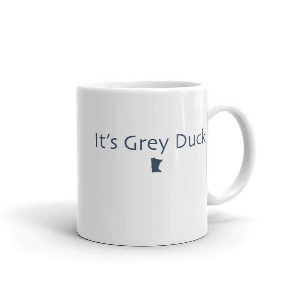 "It's Grey Duck" Coffee Mug